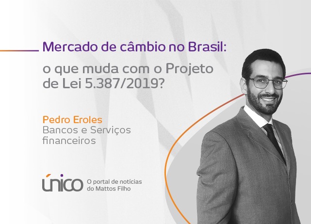 Mercado de câmbio: saiba o que muda com Projeto de Lei do Banco Central