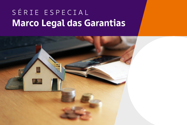 As garantias imobiliárias no Marco Legal das Garantias