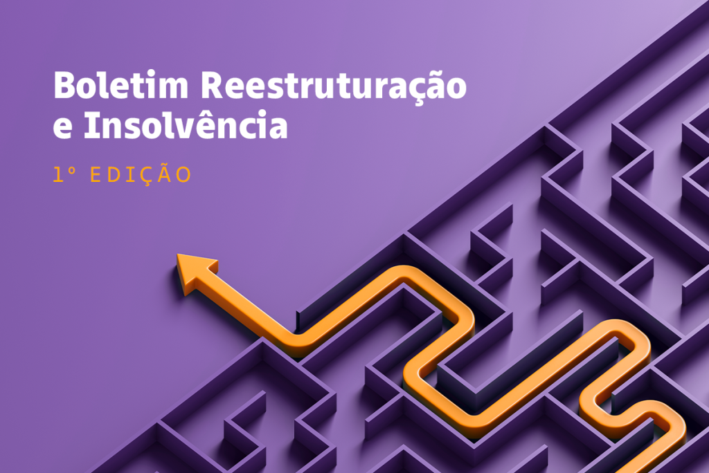 Boletim Reestruturação e Insolvência: atualizações de agosto