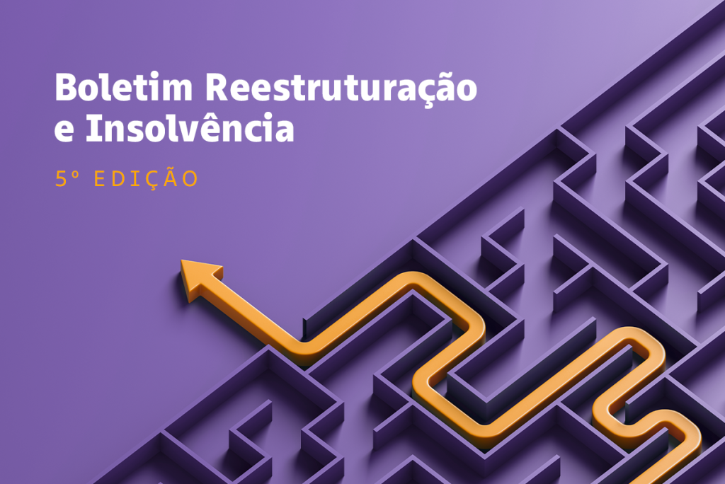 Boletim Reestruturação e Insolvência: atualizações de fevereiro/2025